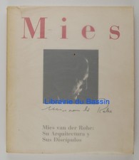 Mies van der Rohe : Su Arquitectura y Sus Discipulos Collectif 1987