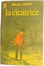 La cicatrice | BRUCE LOWERY |