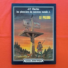 BD - Les pionniers du nouveau monde - T1, le pilori - J.F Charles - EO 01/1982