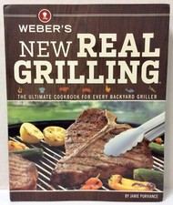 WEBER’S New Real Grilling
