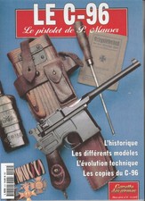 LE C-96, LE PISTOLET DE P. MAUSER/GAZETTE DES ARMES HORS SÉRIE N°4/NEUF