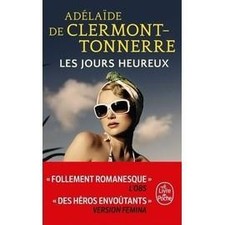 Livre Les Jours heureux - N'obéir à personne, pas même à la réalité