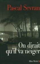 Livre on dirait qu'il va neiger Pascal Sevran Albin Michel 2002 book