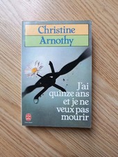 Livre - J'ai quinze ans et je ne veux pas mourir de Christine Arnothy