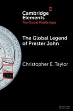 Christopher E. Taylor The Global Legend of Prester John (Poche)