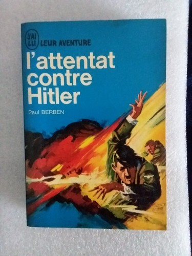 Attentat contre hitler - l'attentat,
