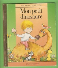 MON PETIT DINOSAURE :   livre Les 2 coqs d'or1996/illust.-VOGEL/LE GWEN