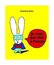Stephanie Blake: Je veux pas