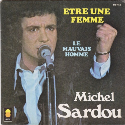 Michel sardou etre une femme - une,
