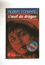 ROBERT FORWARD    L'OEUF DU DRAGON    LE LIVRE DE POCHE N°7106   1990