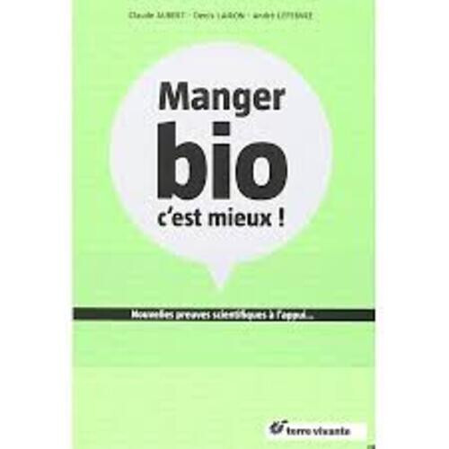Mange bio est mieux - bio,, c'est