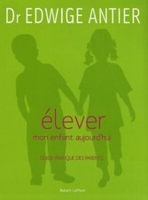 Elever mon enfant aujourd'hui