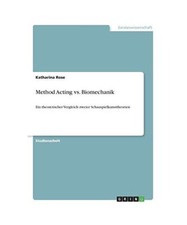 Method Acting vs. Biomechanik