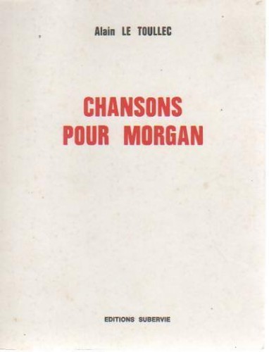 Chansons pour morgan alain - chansons,