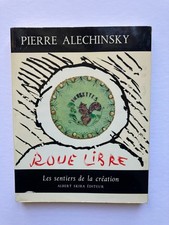 Pierre ALECHINSKY " Roue libre