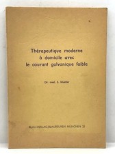 Thérapeutique moderne à domicile avec le courant galvanique faible - Dr. Mueller