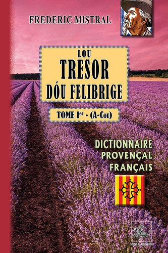 Lou tresor dóu felibrige - lou,