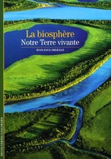 La Biosphère : Notre terre