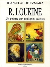 R. Loukine : Un peintre aux