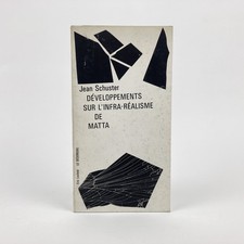 SCHUSTER : DÉVELOPPEMENTS SUR INFRA-RÉALISME DE MATTA . ENVOI SIGNÉ À ADRIEN DAX