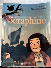 Séraphine En BD D’après Le Roman De Marie Desplechin