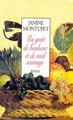 Gout bonheur miel - et, sauvage