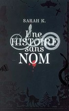 Une histoire sans nom, Sarah Cohen-Scali (Sarah K.)