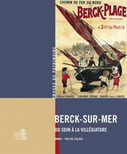 Berck-Sur-Mer, Du Soin A La Villegiature Sophie Luchier, Pierre Laget , Bouvet