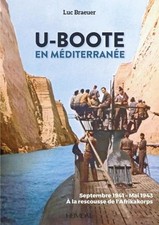 Luc Braeuer U-Boote En Mediterranee  Tome 1 (Relié)