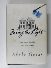 Adele Geras Livre Signé Original Facing The Light Première Édition Relié 2003