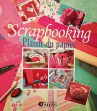 SCRAPBOOKING Plaisir du Papier Edition ATLAS