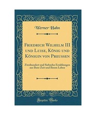 Friedrich wilhelm iii und - friedrich,