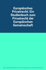 Europäisches Privatrecht: Ein Studienbuch zum Privatrecht der Europäischen Gemei
