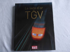 le livre d'or du tgv-la vie du rail