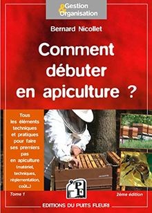 Comment débuter apiculture - comment,