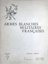 Les Armes Blanches Militaires Françaises V - Christian Aries et Michel Pétard