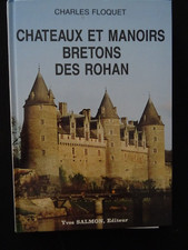GUIDE TOURISTIQUE- CHÂTEAUX ET MANOIRS BRETONS DES ROHAN - BRETAGNE - 1989