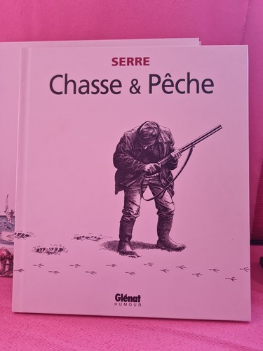 Serre chasse et - 💥💥bd,