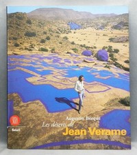LES DÉSERTS DE JEAN VERAME - PAR AUGUSTIN BERQUE - LAND ART - 2000