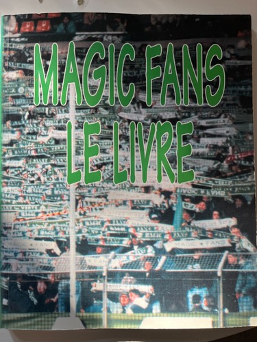 Magic fans saint etienne - etienne, "le