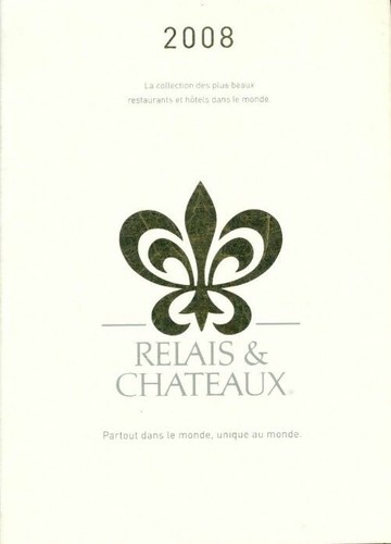 Relais châteaux 2008 - relais, &