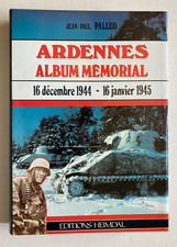 ARDENNES Album Mémorial 1944-1945 JP PALLUD éditions HEIMDAL