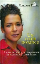 Un coeur invaincu. La vie et la mort ... - Mariane Pearl - V2001773