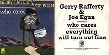 45 Tours Gerry Rafferty & Joe Egan - Qui Cares / Everything Will Turn Out Fin