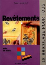 Revêtements : Sols et murs, Robert Longechal