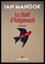 Le Chant d'Haïganouch [Ian Manook] Albin Michel 2022
