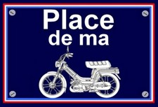 plaque " PLACE DE MA