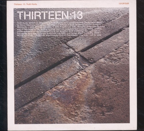 Thirteen truth hurts - thirteen:13,