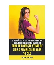 Cum De A Cre?te Stima De Sine A Femeilor În Doar 14 Zile: O Metod? Pas Cu Pas P