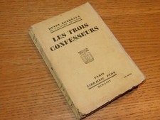 ancien LIVRE Les trois confesseurs l'avocat le medecin pretre HENRY BORDEAUX